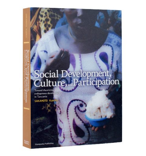 Social Development, Culture, and Participation: Toward theorizing endogenous development in Tanzania